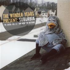 The Wonder Years "Suburbia I�ve Given You All.." CD